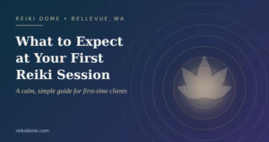 Reiki First Session at Reiki Dome